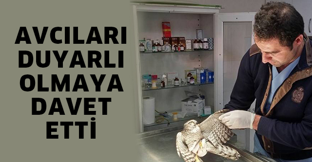 AVCILARI DUYARLI OLMAYA DAVET ETTİ