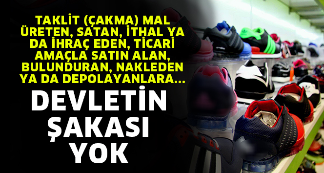 TAKLİT ÜRÜNLERE CEZA