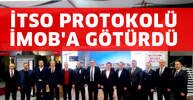 İTSO PROTOKOLÜ İMOB’A GÖTÜRDÜ