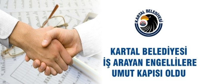 Kartal Belediyesinden Engellilere İstihdam