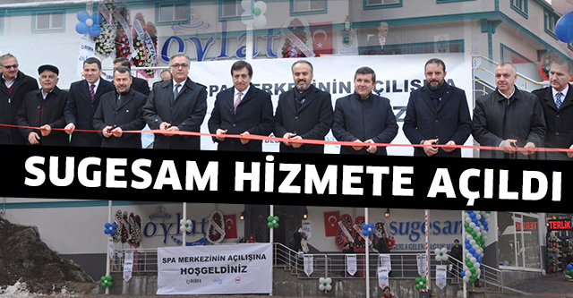 SUGESAM HİZMETE AÇILDI