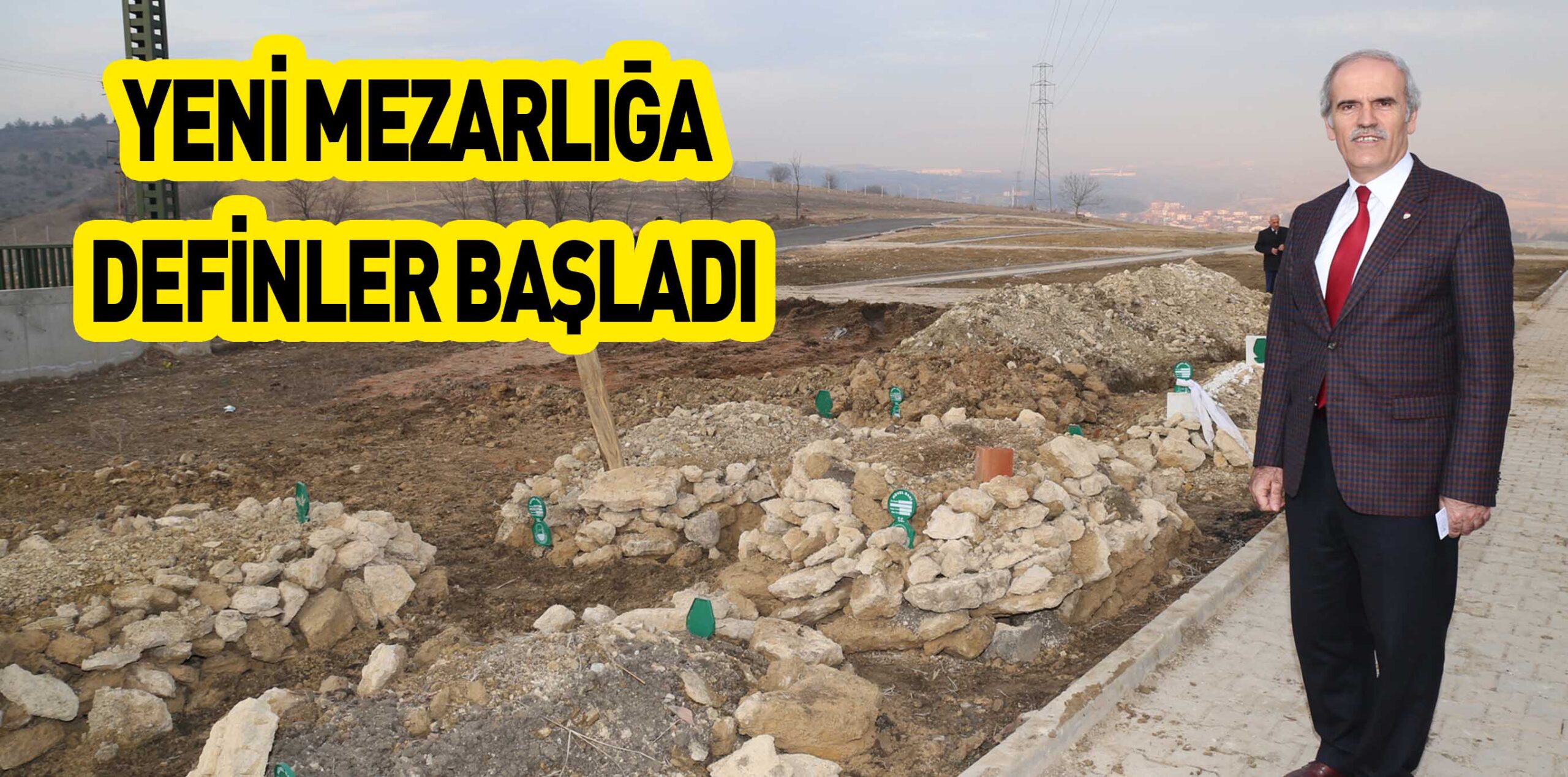 YENİ MEZARLIĞA DEFİNLER BAŞLADI