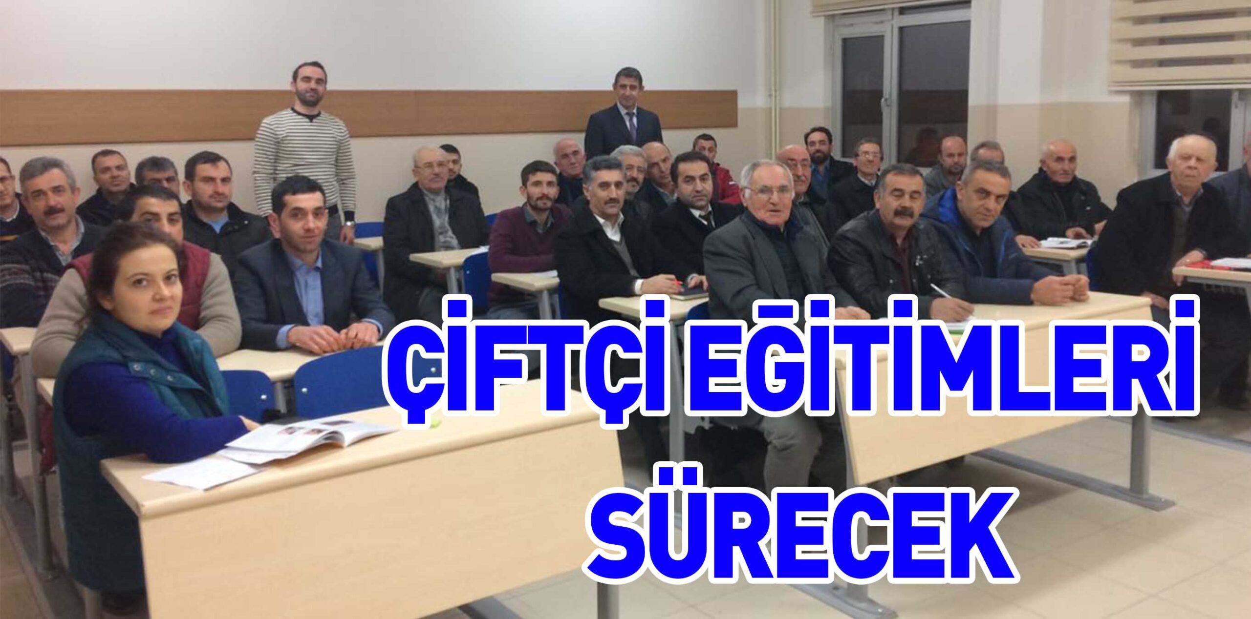ÇİFTÇİ EĞİTİMLERİ SÜRECEK