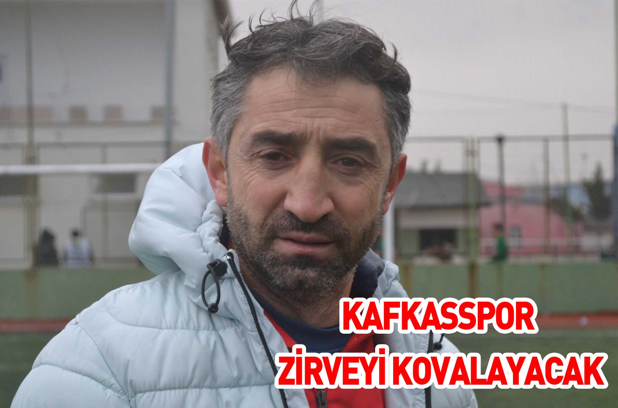 KAFKASSPOR ZİRVEYİ KOVALAYACAK