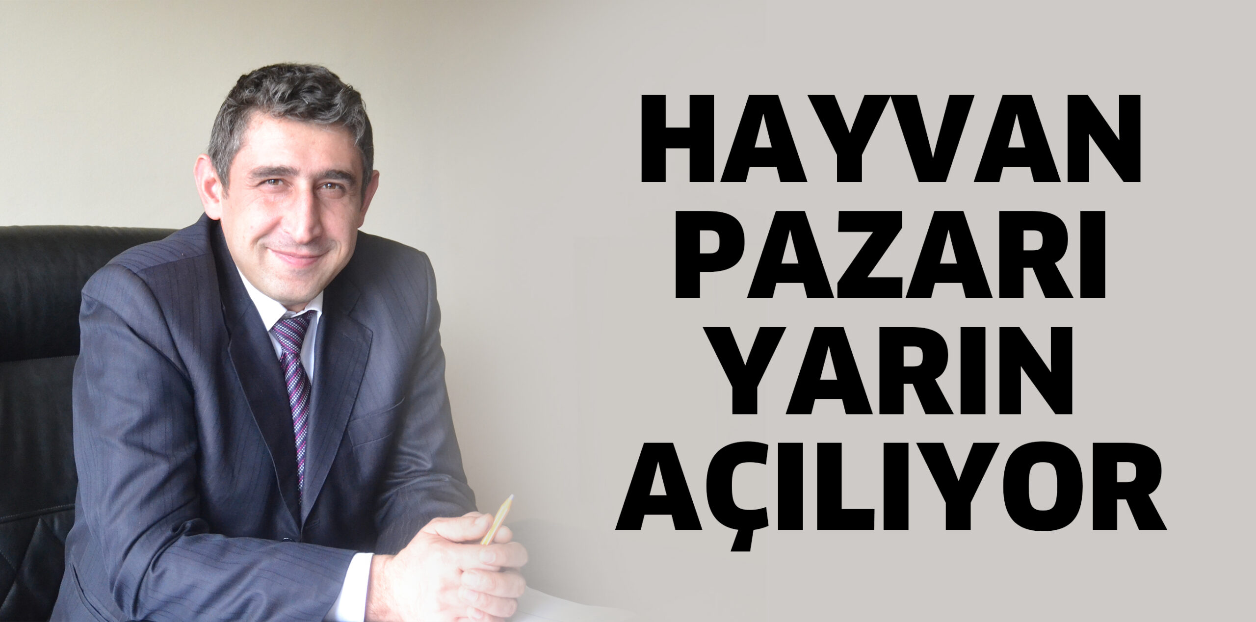 HAYVAN PAZARI YARIN AÇILIYOR