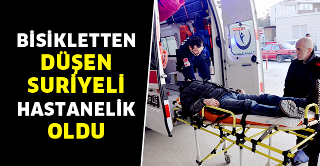 BİSİKLETTEN DÜŞÜP YARALANDI
