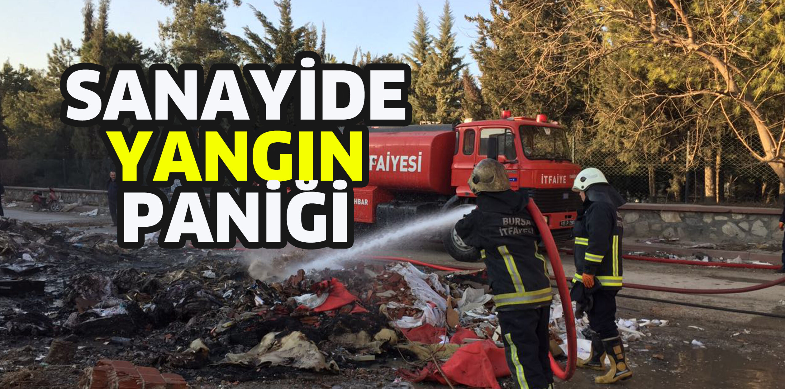 SANAYİDE KORKUTAN YANGIN
