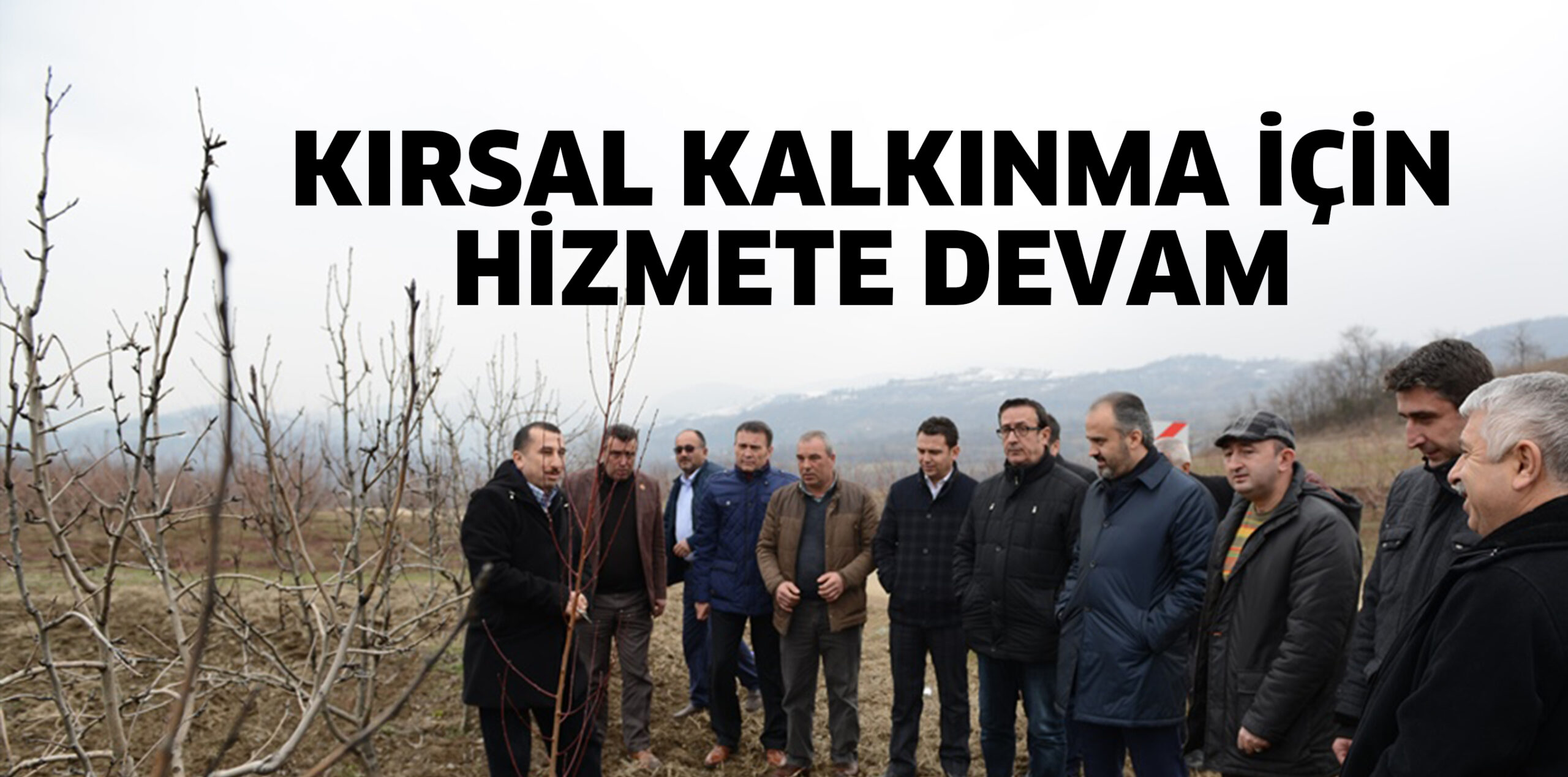 KIRSAL KALKINMA İÇİN HİZMETE DEVAM