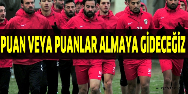 PUAN VEYA PUANLAR ALMAYA GİDECEĞİZ