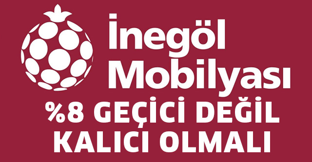 %8 GEÇİCİ DEĞİL KALICI OLMALI