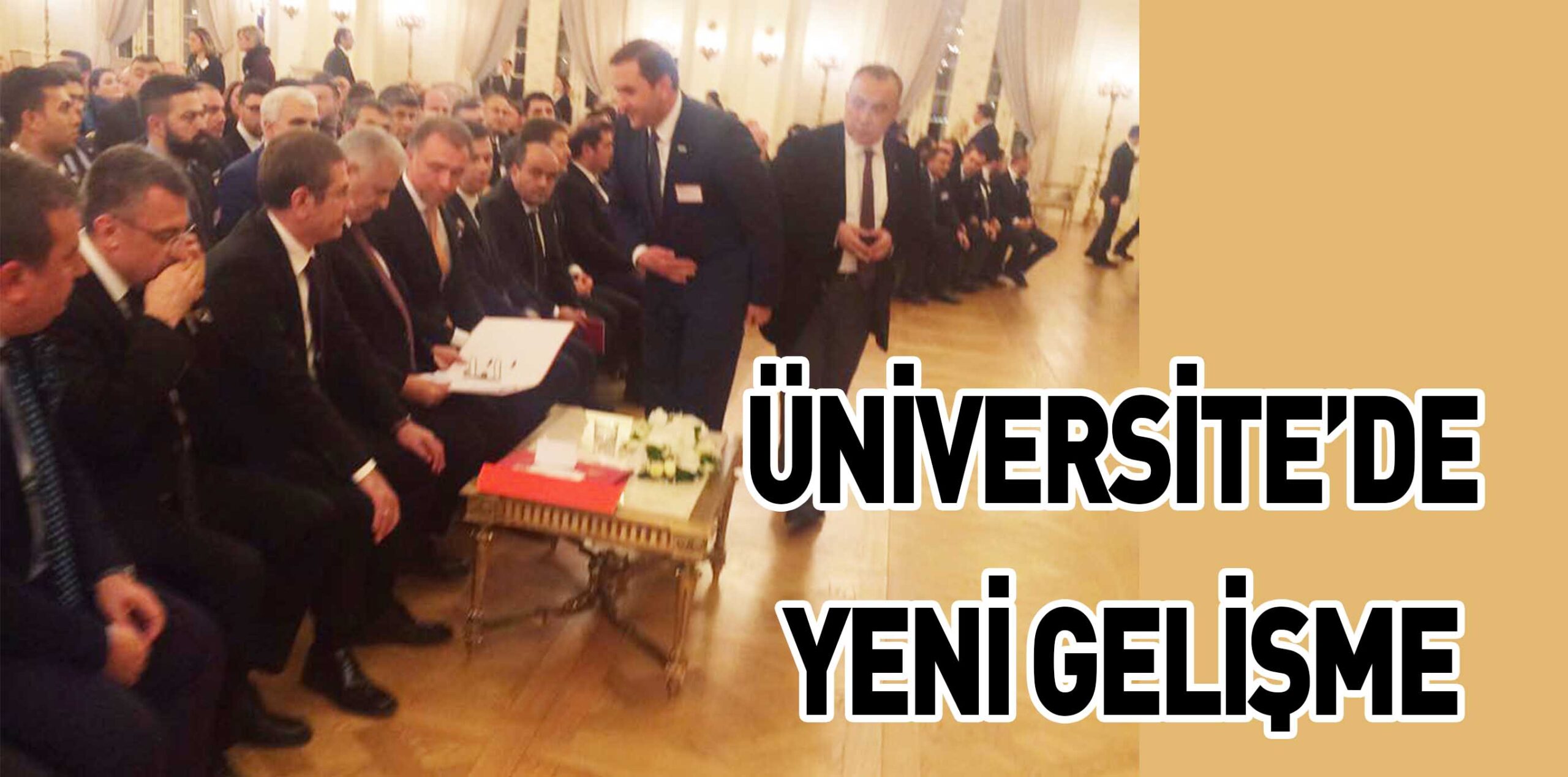 ÜNİVERSİTE’DE YENİ GELİŞME
