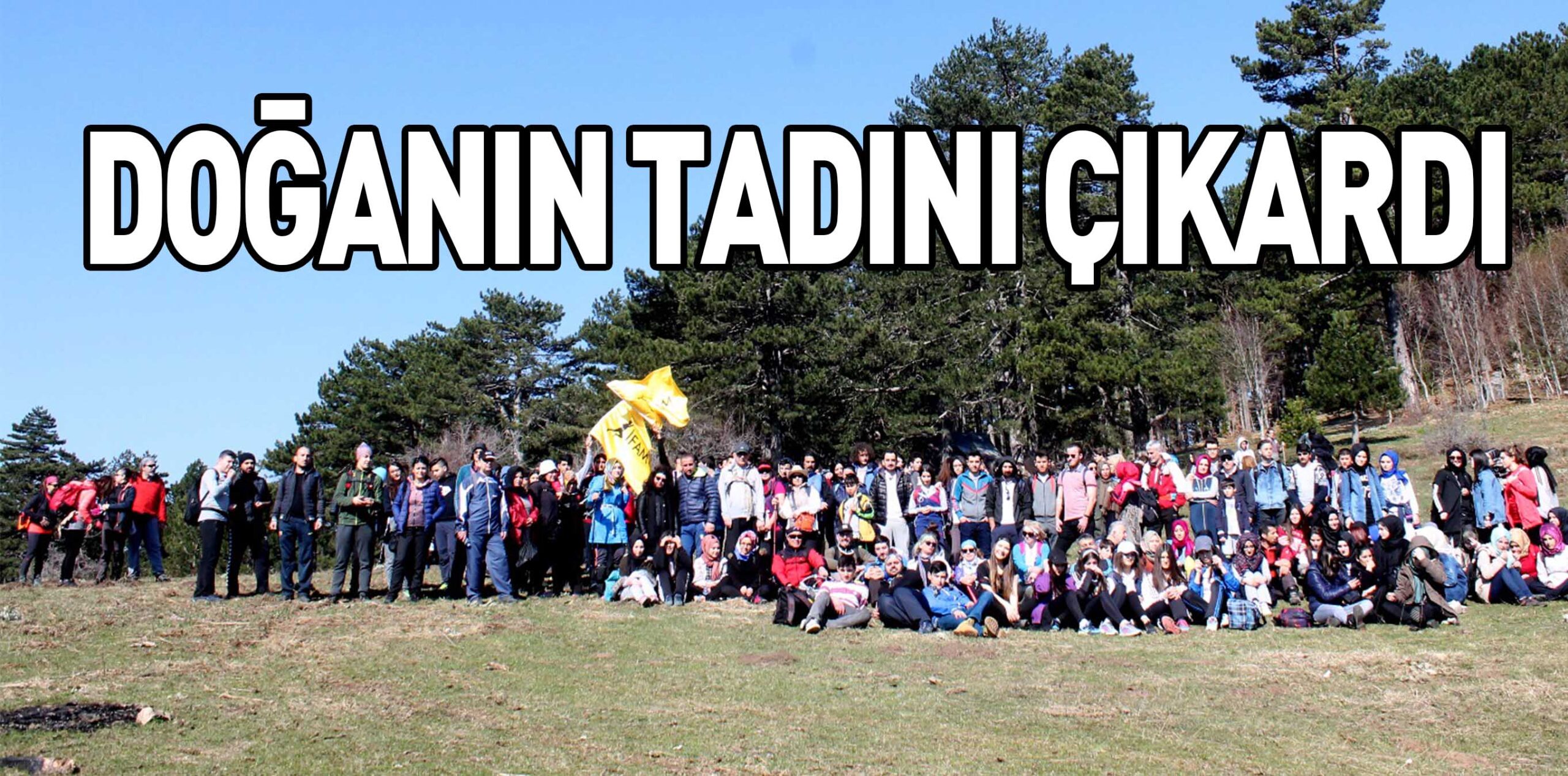 DOĞANIN TADINI ÇIKARDI