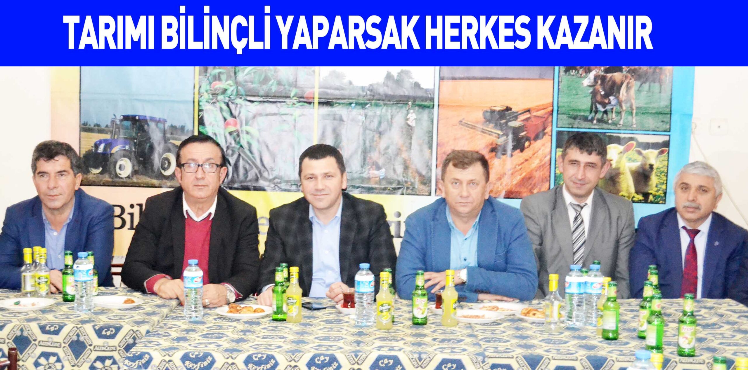TARIMI BİLİNÇLİ YAPARSAK HERKES KAZANIR