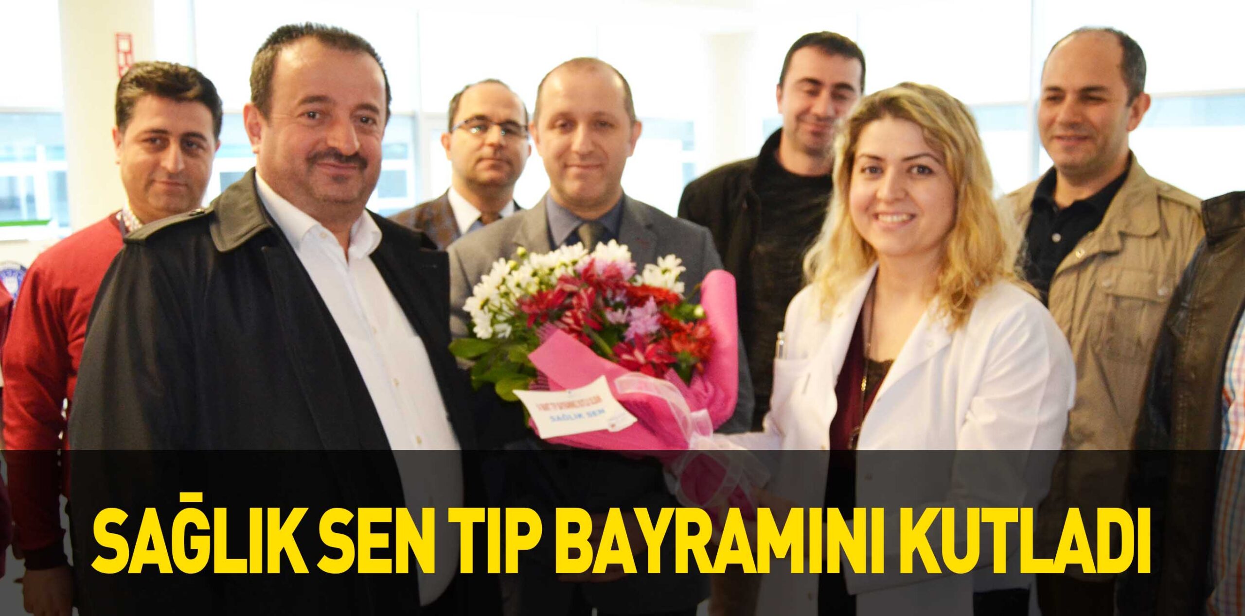 SAĞLIK SEN TIP BAYRAMINI KUTLADI