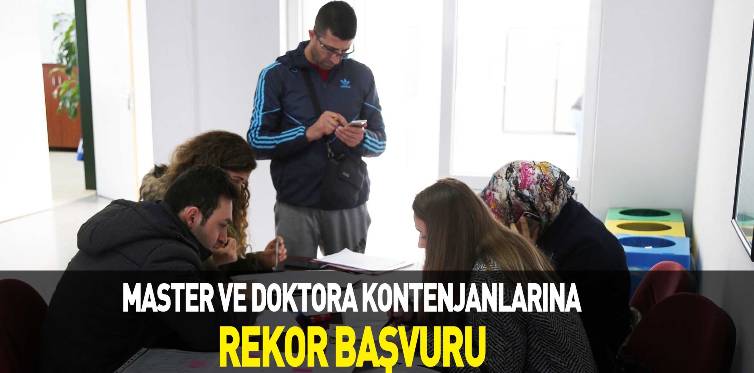MASTER VE DOKTORA KONTENJANLARINA  REKOR BAŞVURU