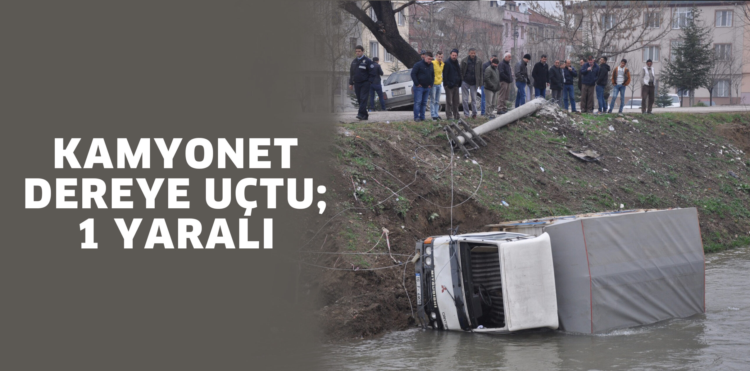 KAMYONET DEREYE UÇTU; 1 YARALI