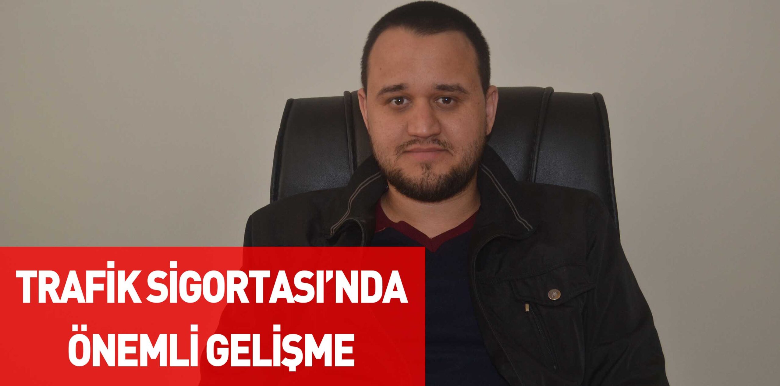 TRAFİK SİGORTASI’NDA ÖNEMLİ GELİŞME