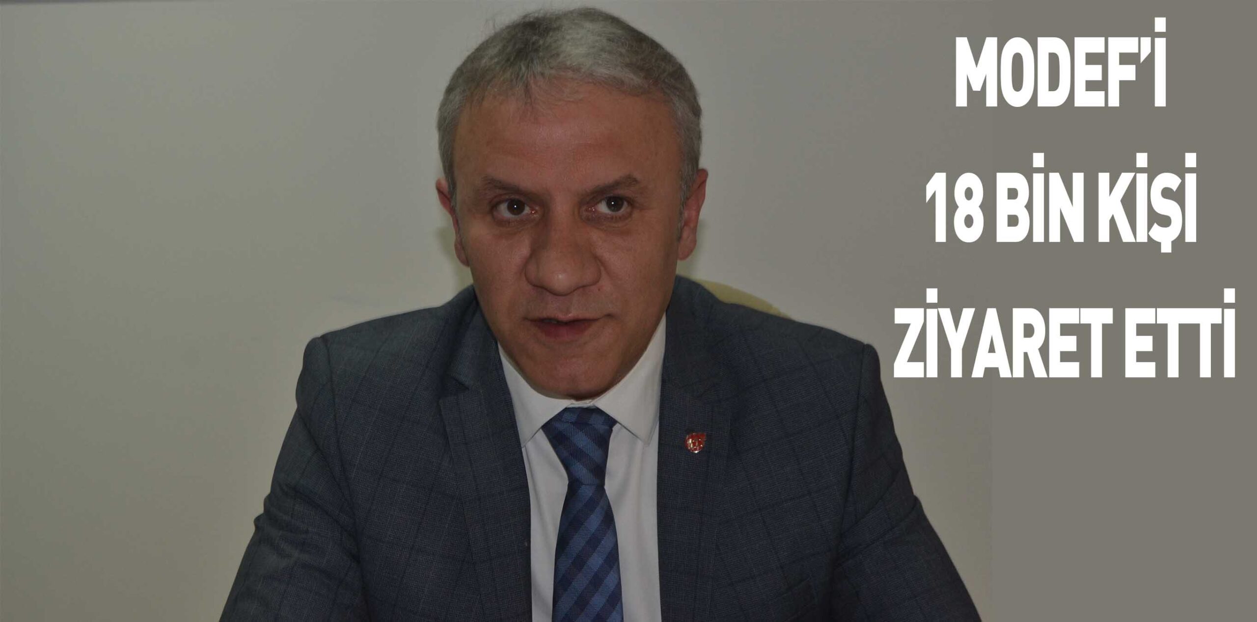 MODEF’İ 18 BİN KİŞİ ZİYARET ETTİ