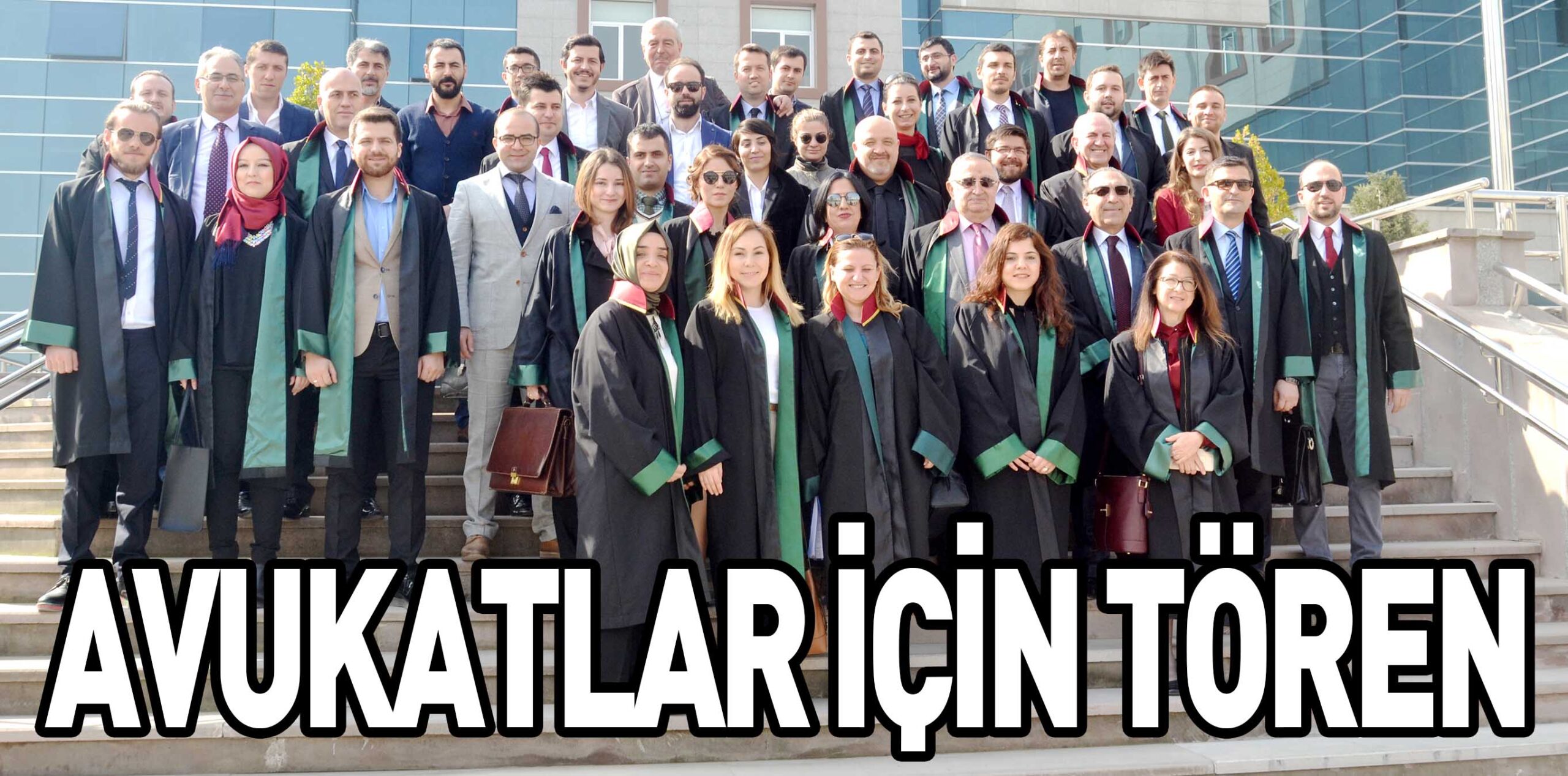 AVUKATLAR İÇİN TÖREN
