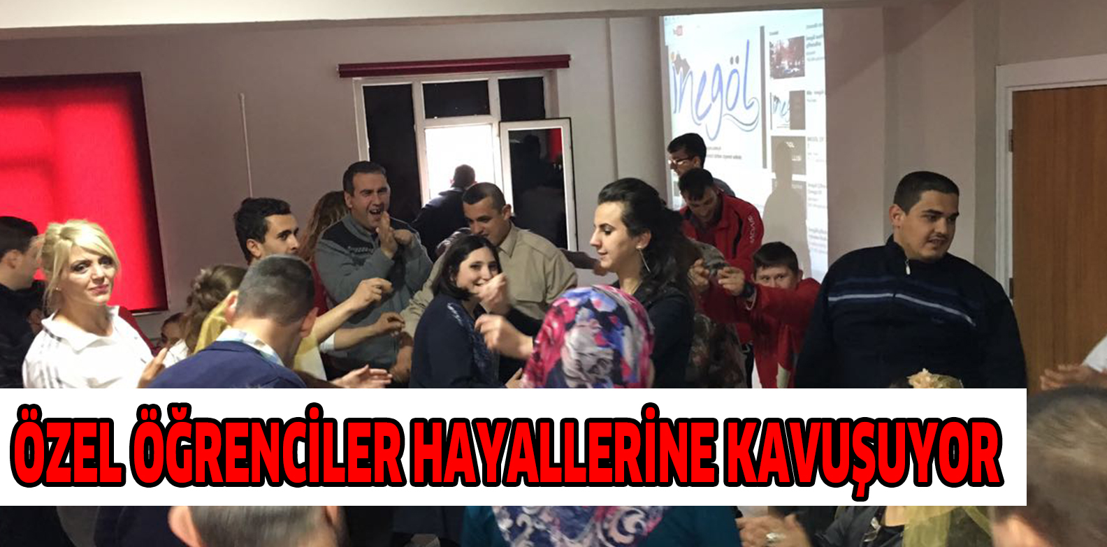 öZEL öĞRENCiLER HAYALLERiNE KAVUŞUYOR