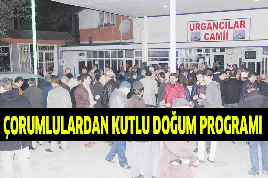 ÇORUMLULARDAN KUTLU DOĞUM PROGRAMI