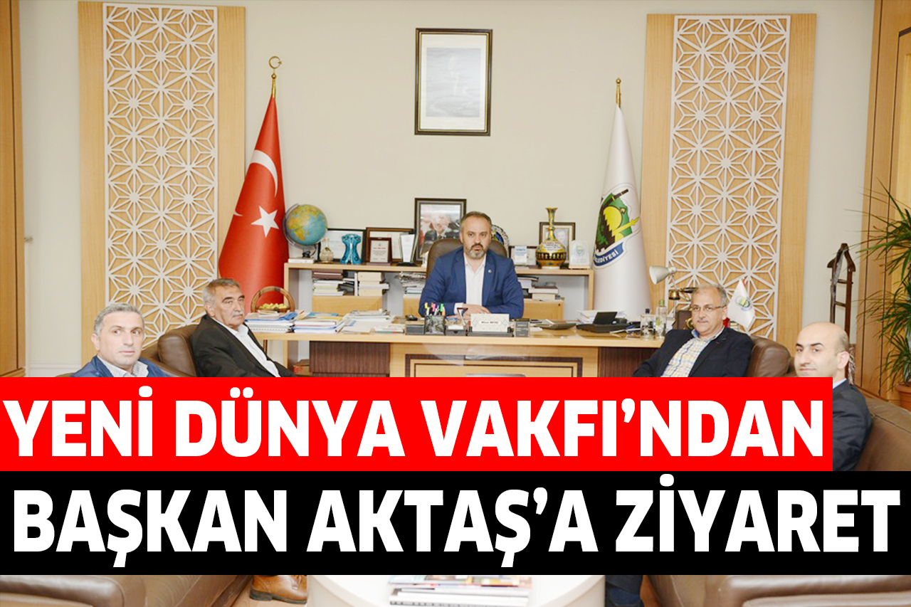 YENİ DÜNYA VAKFI’NDAN AKTAŞ’A ZİYARET