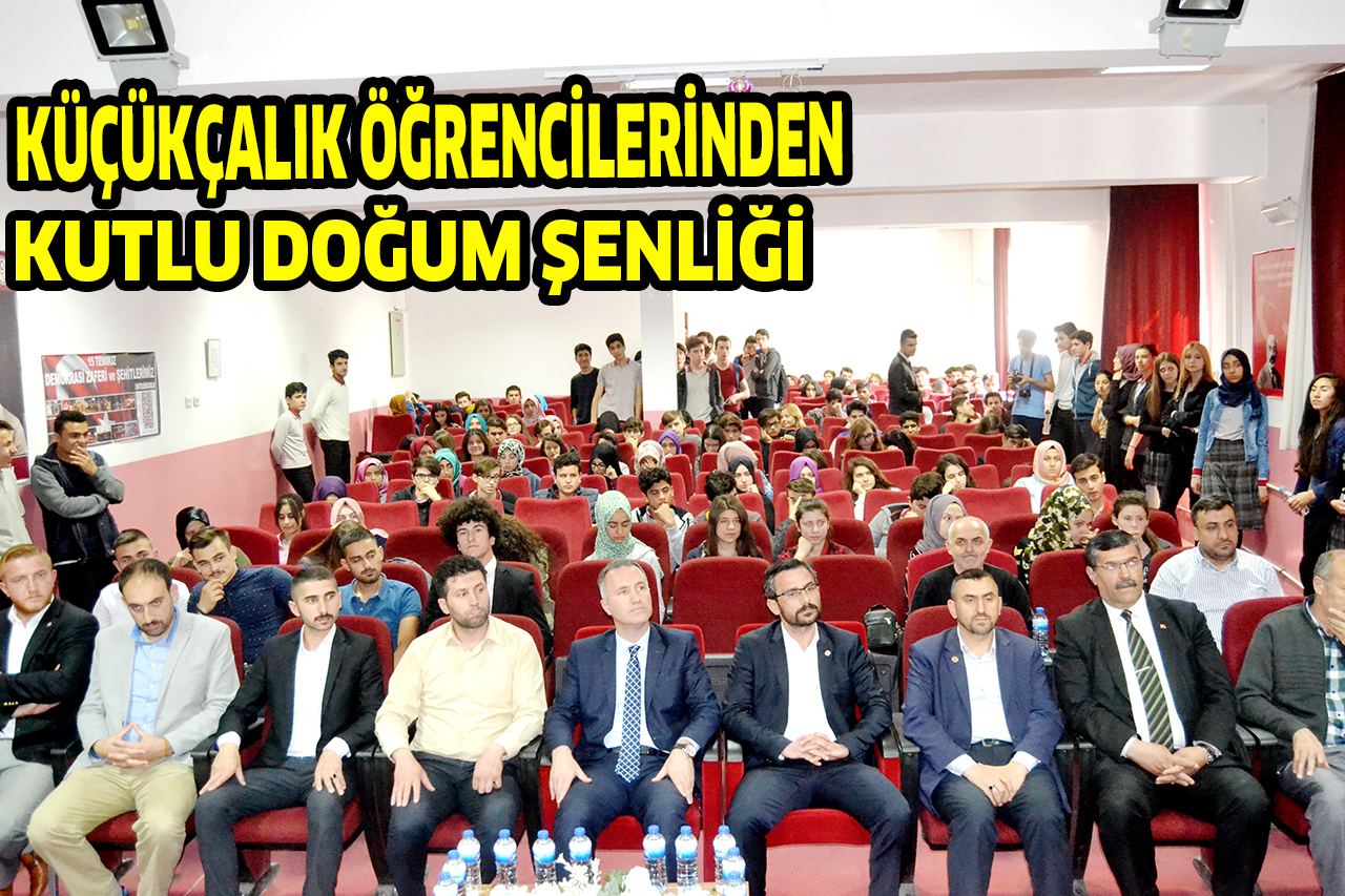 KÜÇÜKÇALIK ÖĞRENCİLERİNDEN  KUTLU DOĞUM ŞENLİĞİ