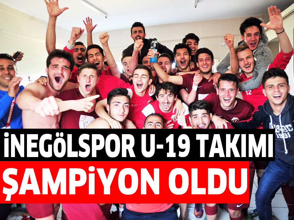 iNEGöLSPOR U-19 TAKIMI ŞAMPiYON OLDU
