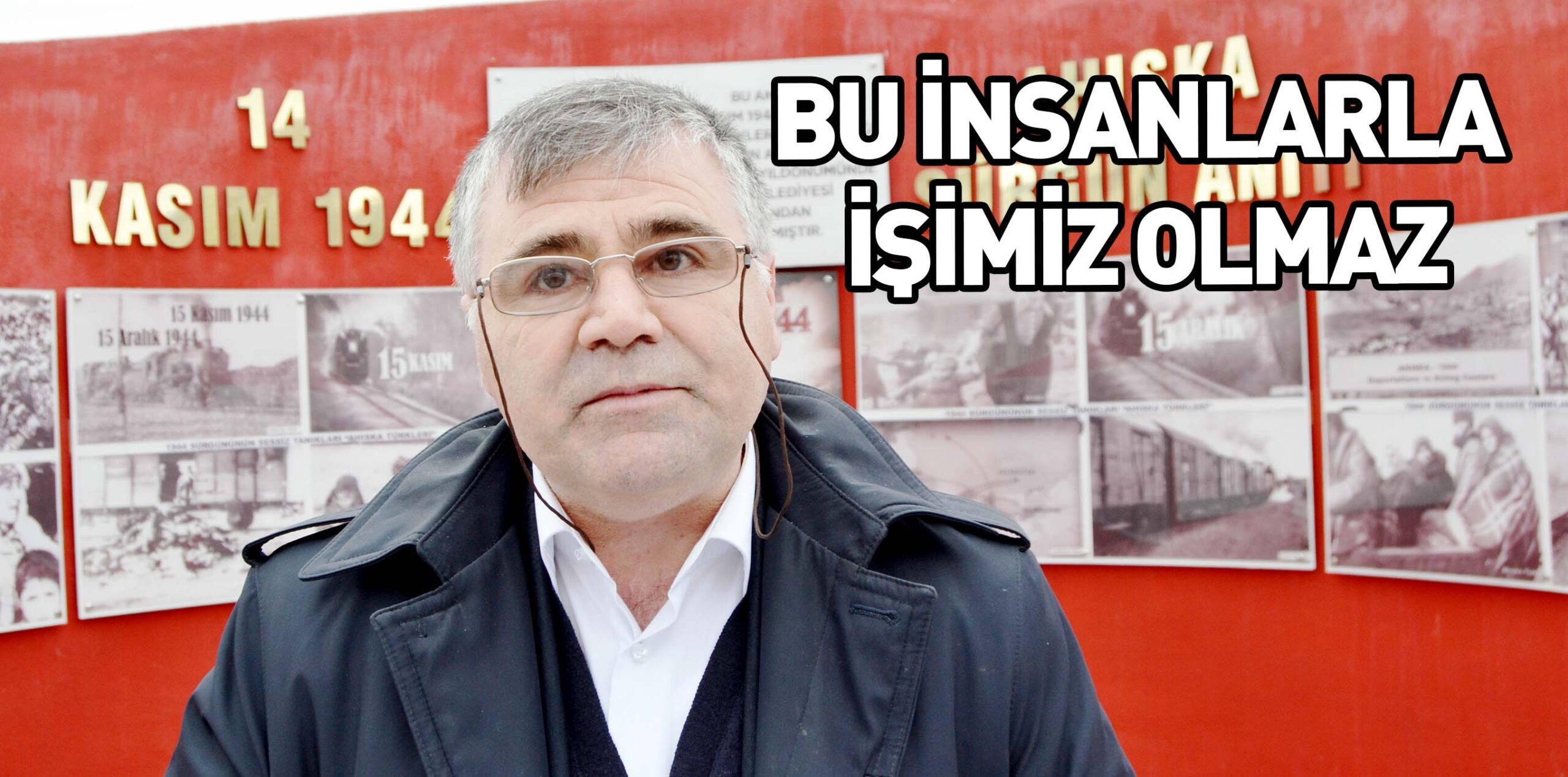 BU İNSANLARLA İŞİMİZ OLMAZ