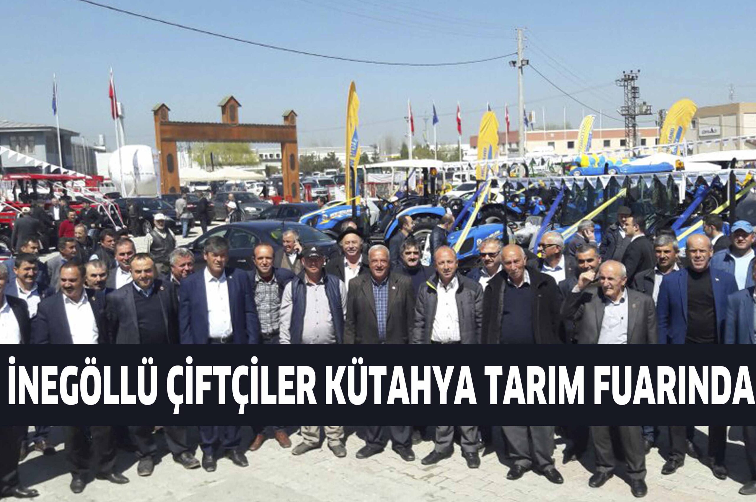 İNEGÖLLÜ ÇİFTÇİLER KÜTAHYA TARIM FUARINDA