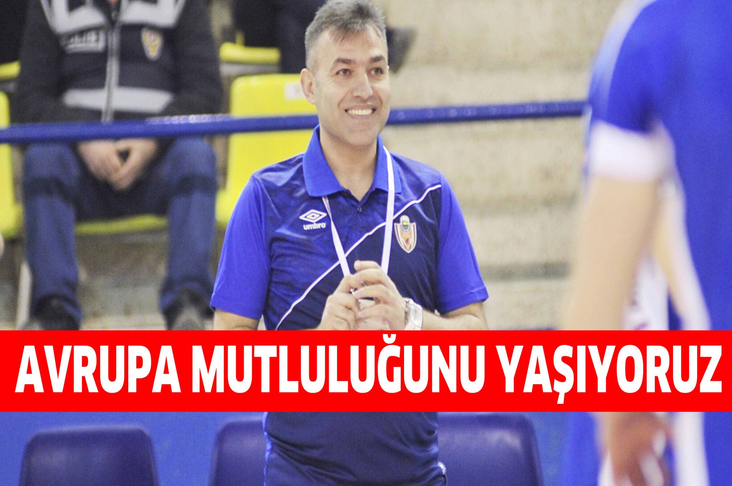 AVRUPA MUTLULUĞUNU YAŞIYORUZ