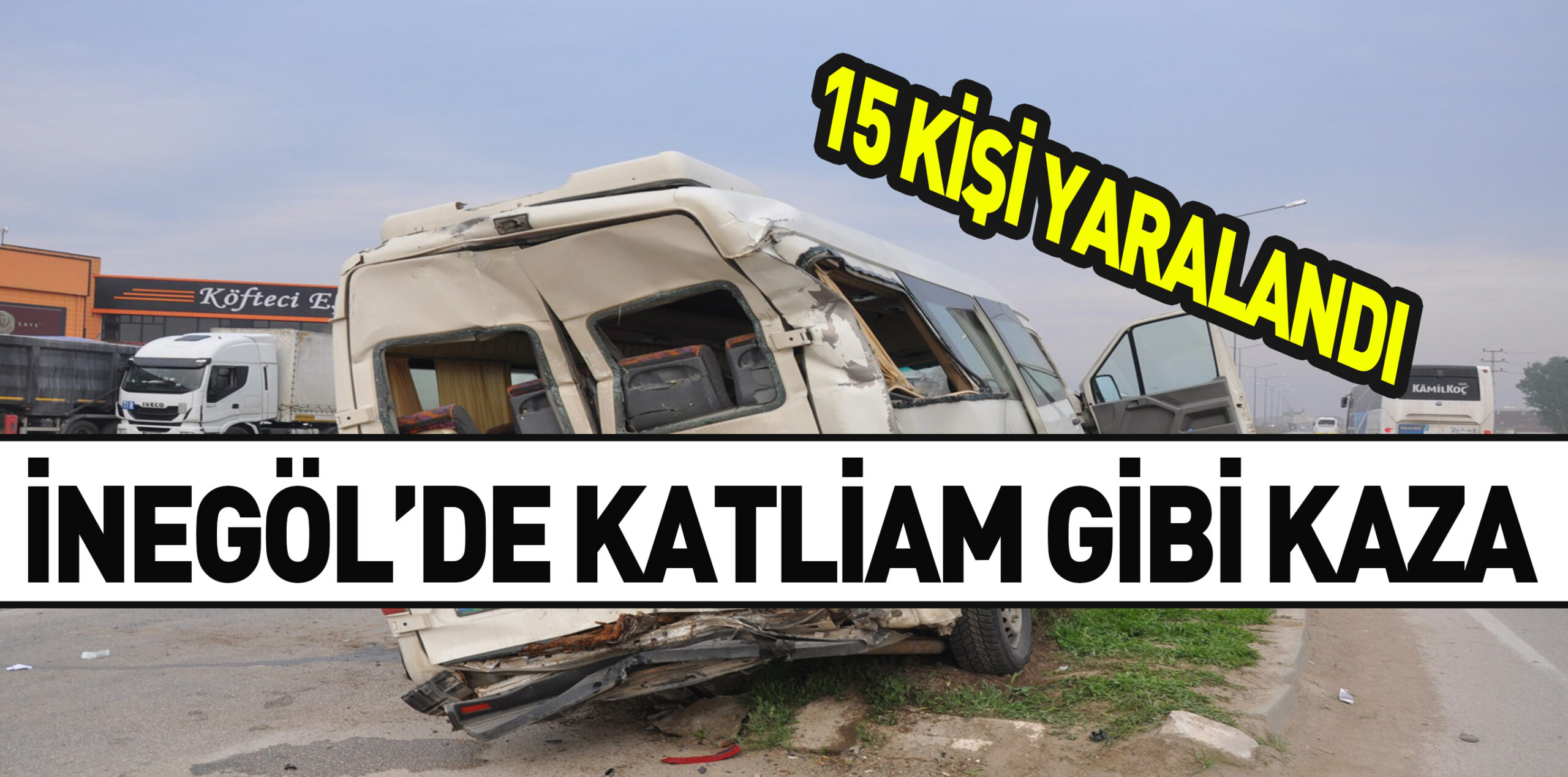 İnegöl’de Katliam Gibi Kaza
