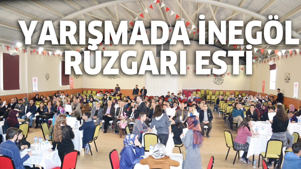 BiLGi YARIŞMASINDA iNEGöL RüZGARI