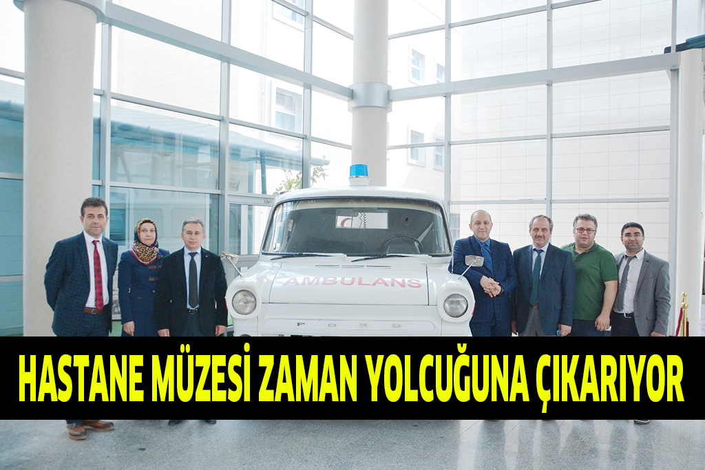 HASTANE MÜZESİ ZAMAN YOLCUĞUNA ÇIKARIYOR