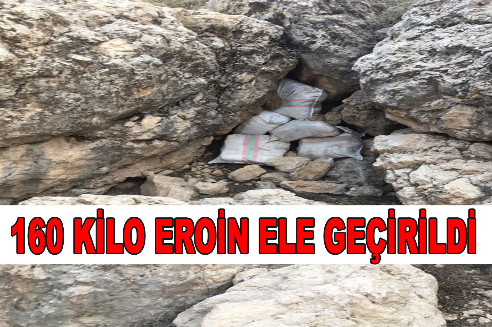 ŞOK OPERASYON..160 KİLO EROİN ELE GEÇİRİLDİ
