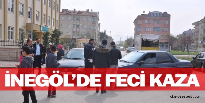İNEGÖL’DE FECİ KAZA
