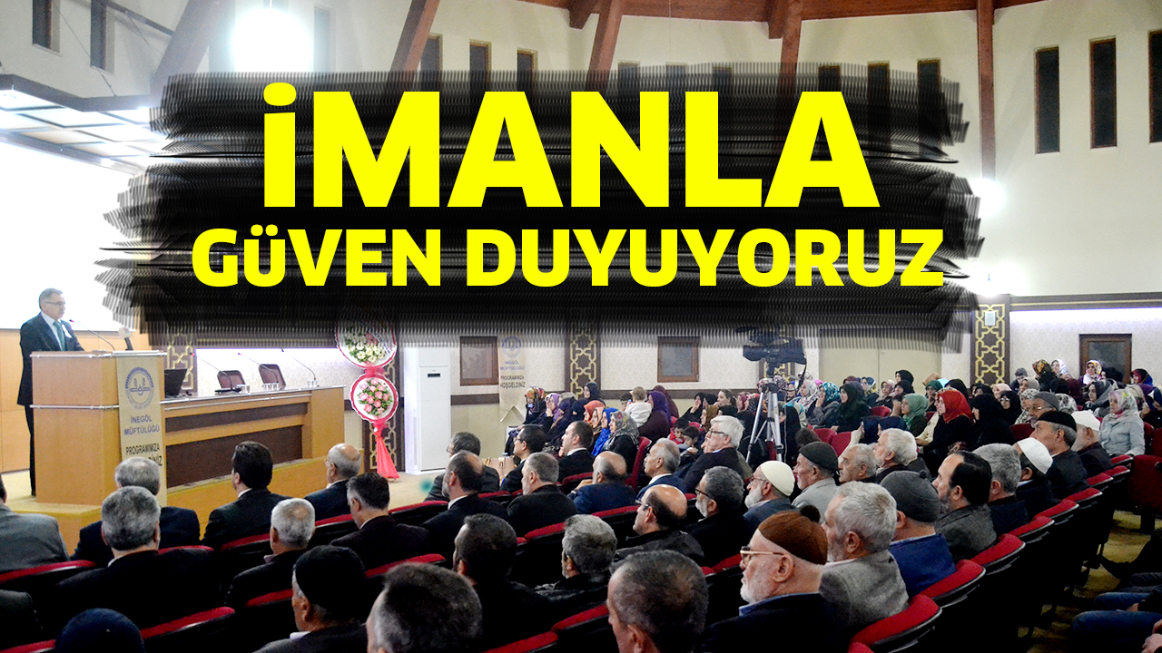 iMANLA GüVEN DUYUYORUZ