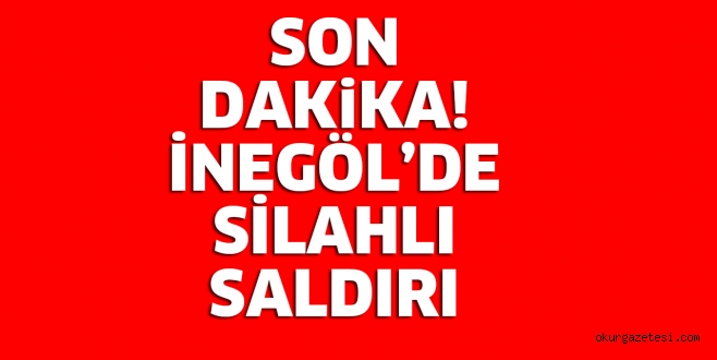 SİLAHLI SALDIRI
