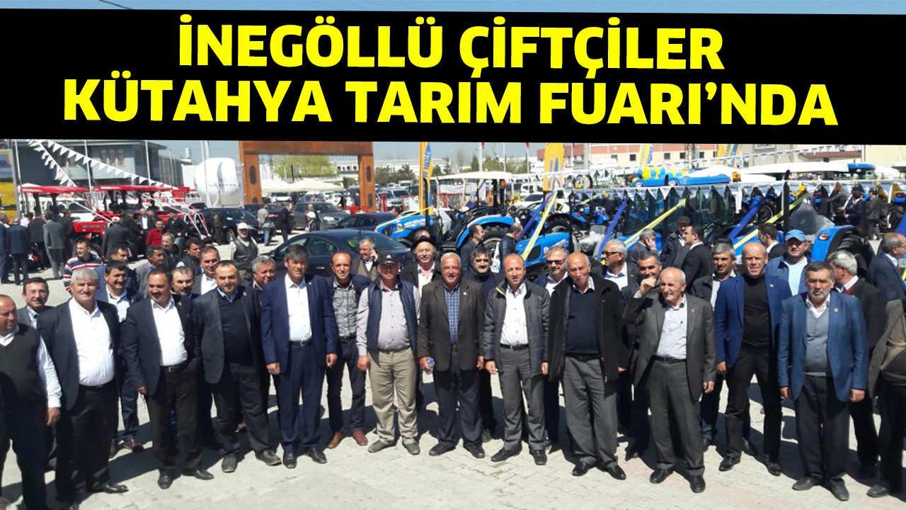 İNEGÖLLÜ ÇİFTÇİLER KÜTAHYA TARIM FUARINDA