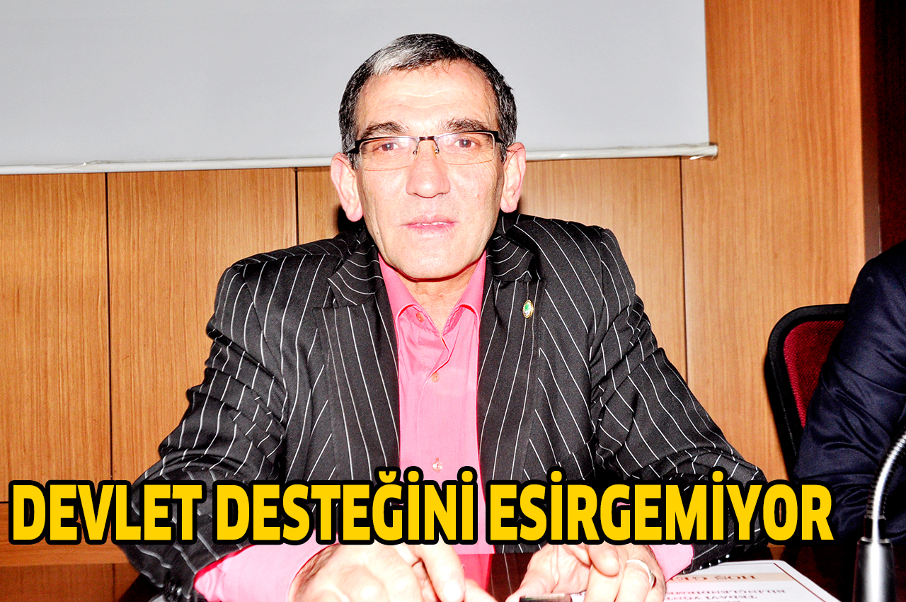 DEVLET DESTEĞİNİ ESİRGEMİYOR