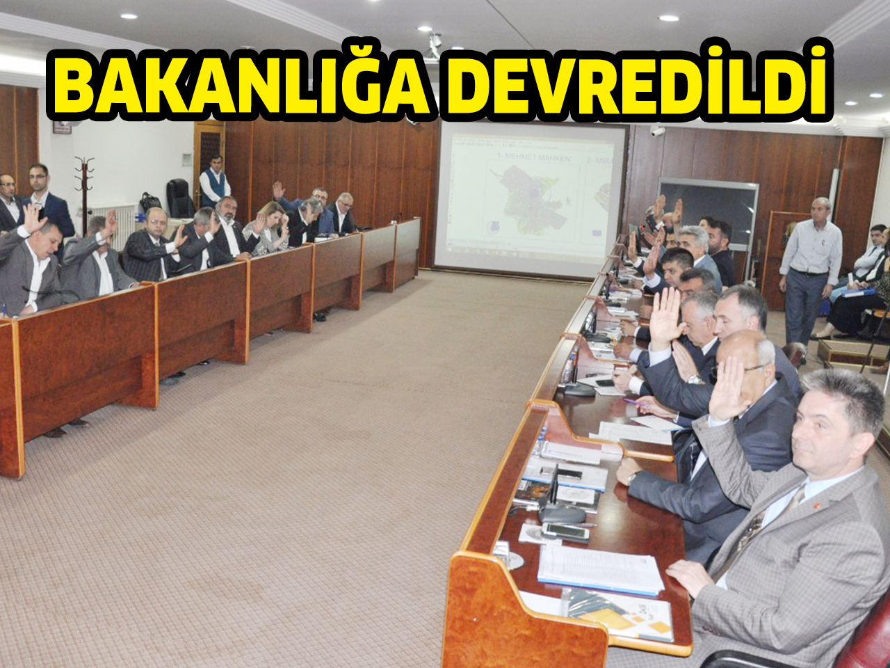 BAKANLIĞA DEVREDİLDİ