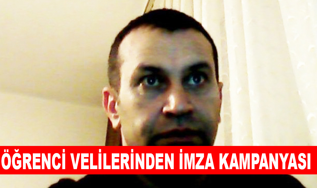 ÖĞRENCİ VELİLERİNDEN  İMZA KAMPANYASI