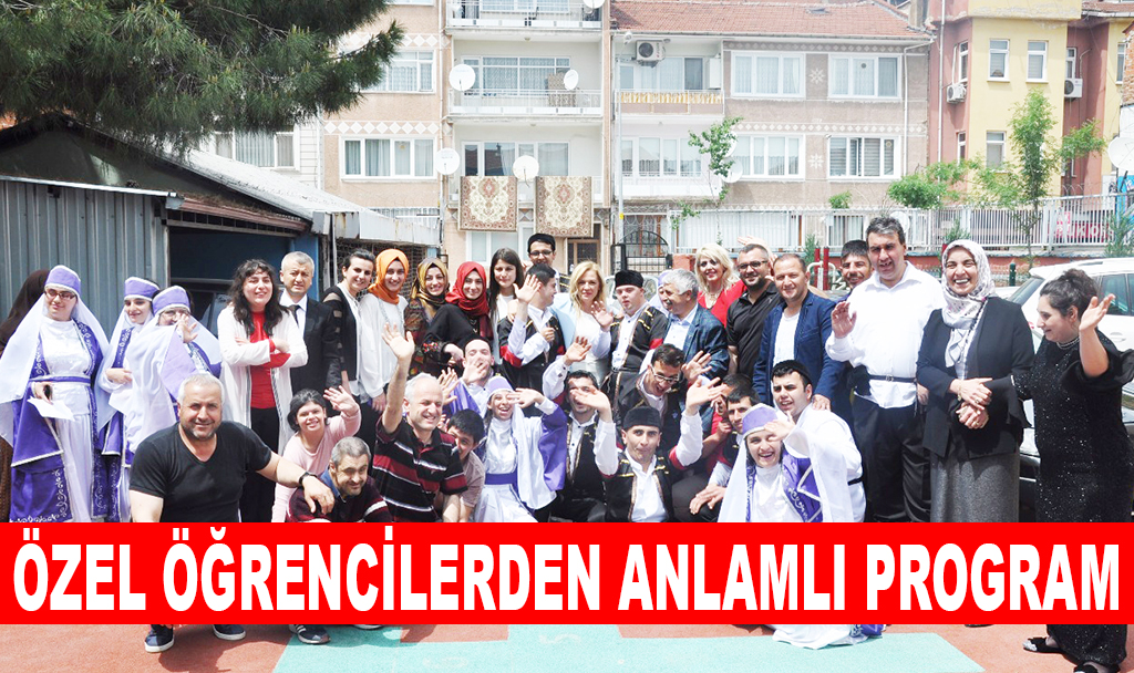 ÖZEL ÖĞRENCİLERDEN ANLAMLI PROGRAM