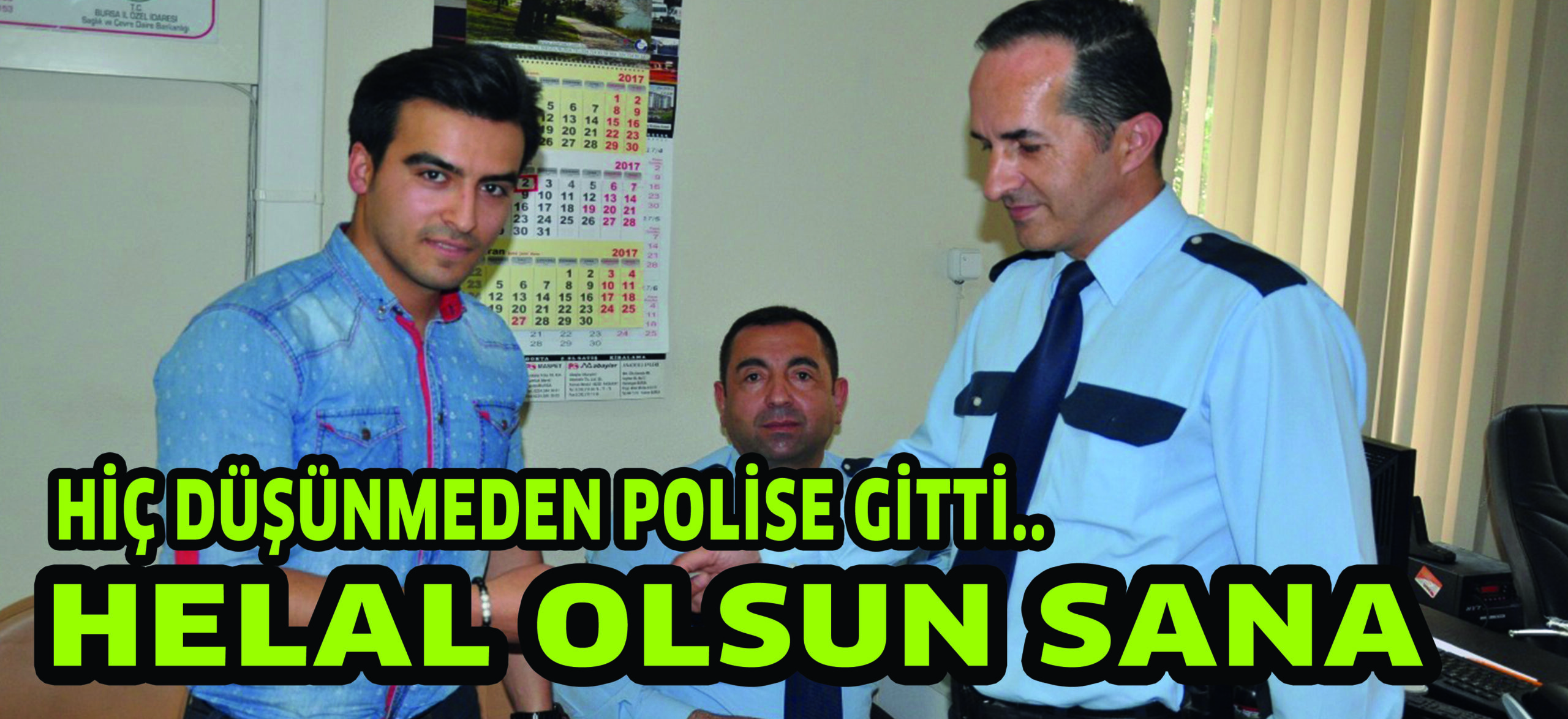 HİÇ DÜŞÜNMEDEN POLİSE GİTTİ.. HELAL OLSUN SANA