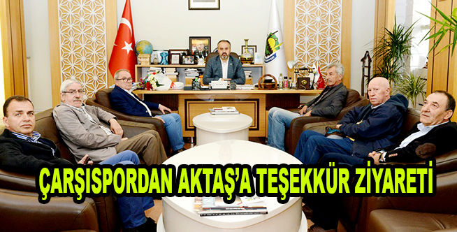 ÇARŞISPORDAN AKTAŞ’A TEŞEKKÜR ZİYARETİ