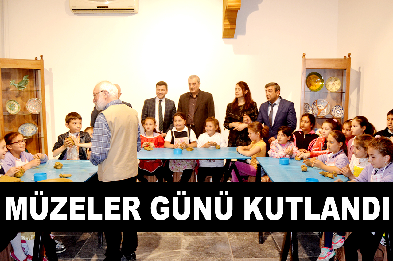 MÜZELER GÜNÜ KUTLANDI