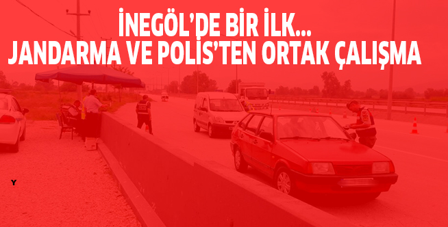 JANDARMA VE POLİSTEN ORTAK ÇALIŞMA