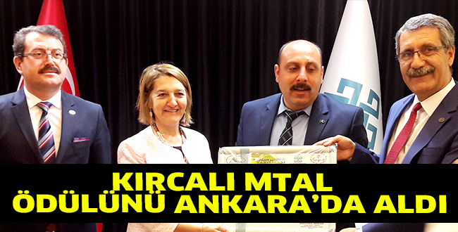 KIRCALI MTAL ÖDÜLÜNÜ ANKARA’DA ALDI