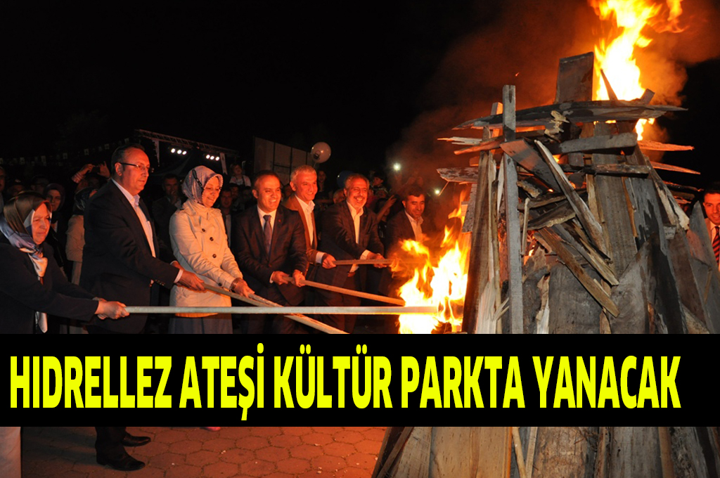 HIDRELLEZ ATEŞİ KÜLTÜR PARKTA YANACAK