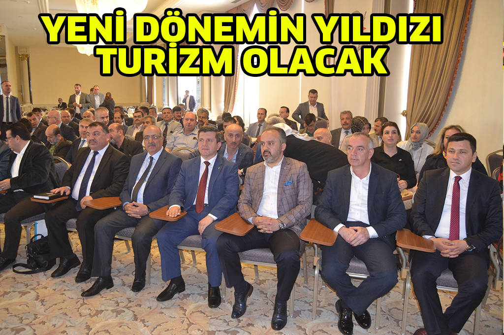 YENİ DÖNEMİN YILDIZI TURİZM OLACAK